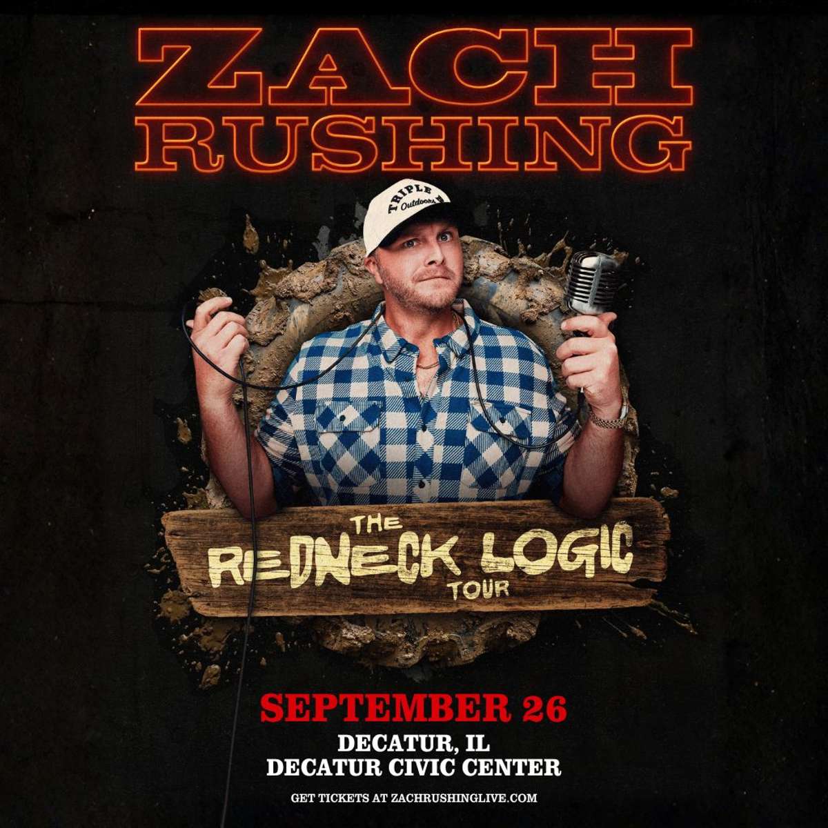 Zach Rushing The Redneck Logic Tour Tickets | Decatur, IL | Decatur ...