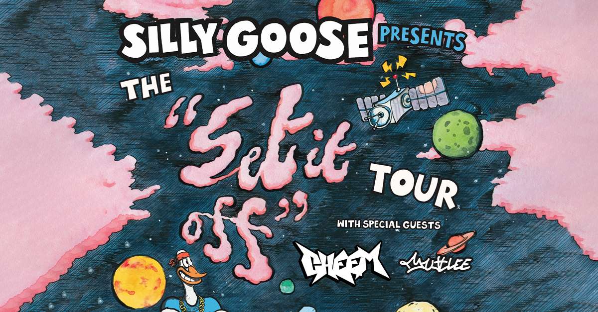 Silly Goose – The “Set It Off” Tour
