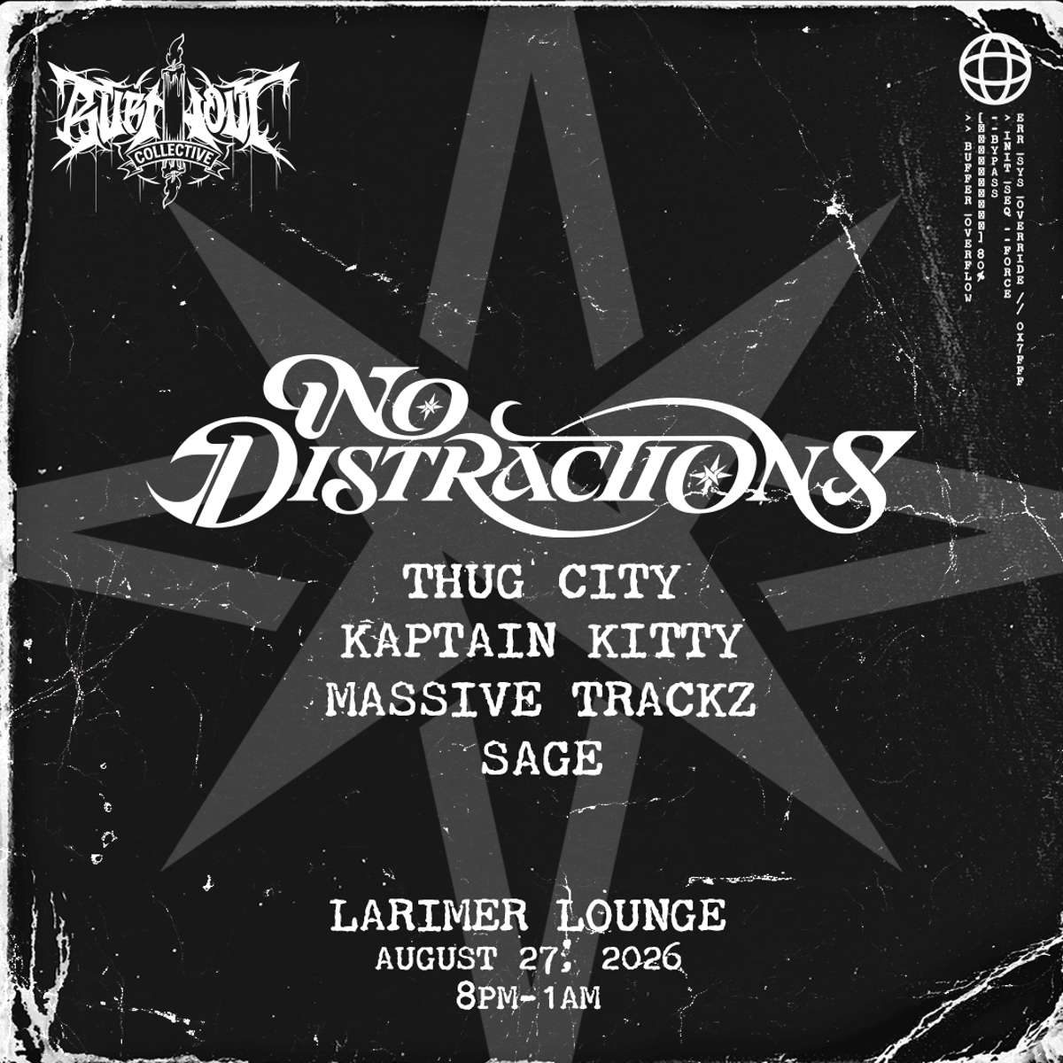 No Distractions w/ THUG CITY, Kaptain Kitty, Massive Trackz + Sage