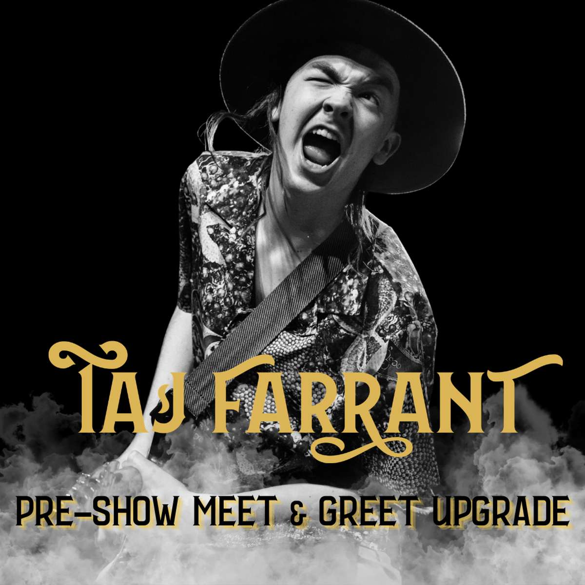 Taj Farrant Pre-Show Meet & Greet
