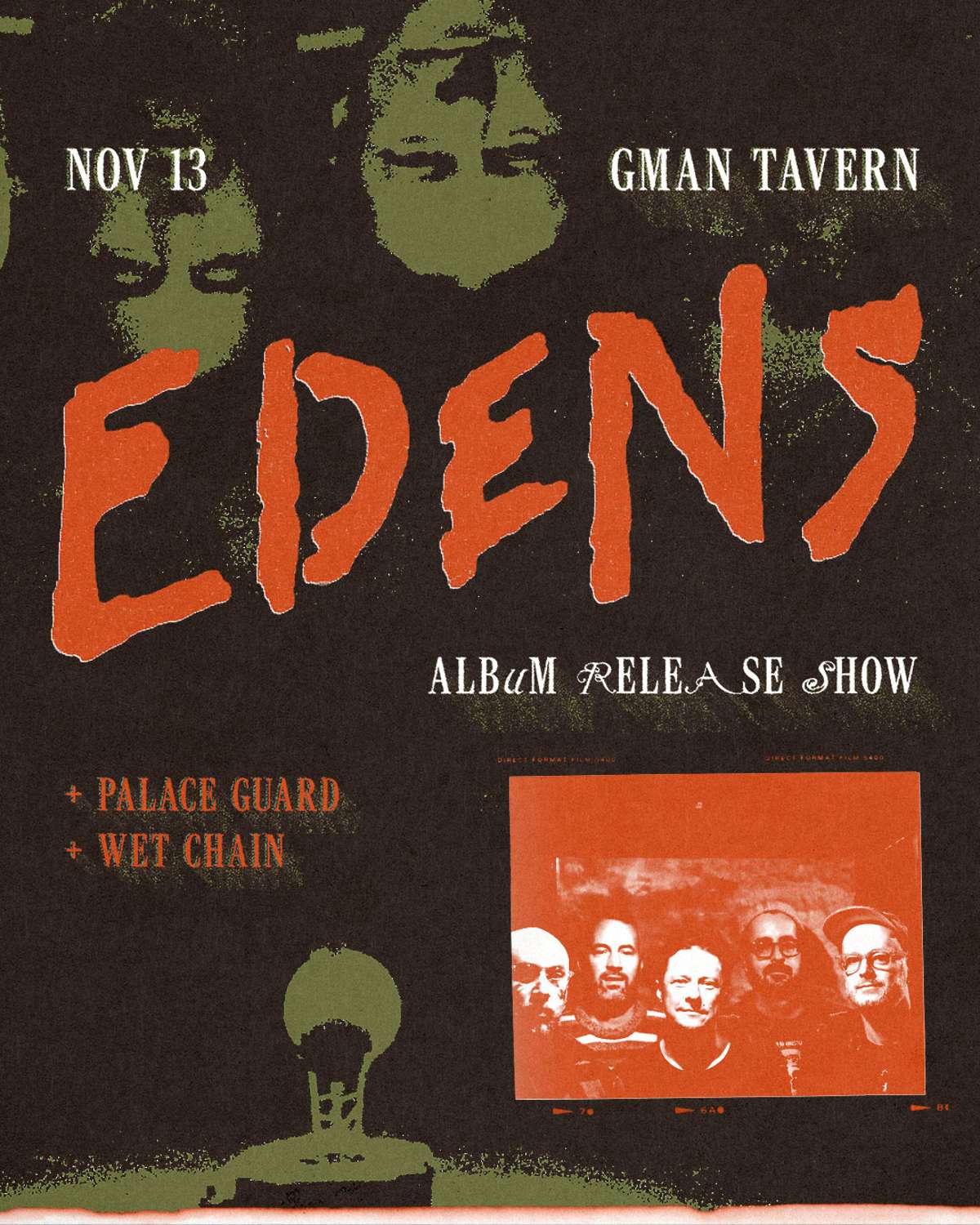 Edens (Album Release Show) * Palace Guard * Wet Chain