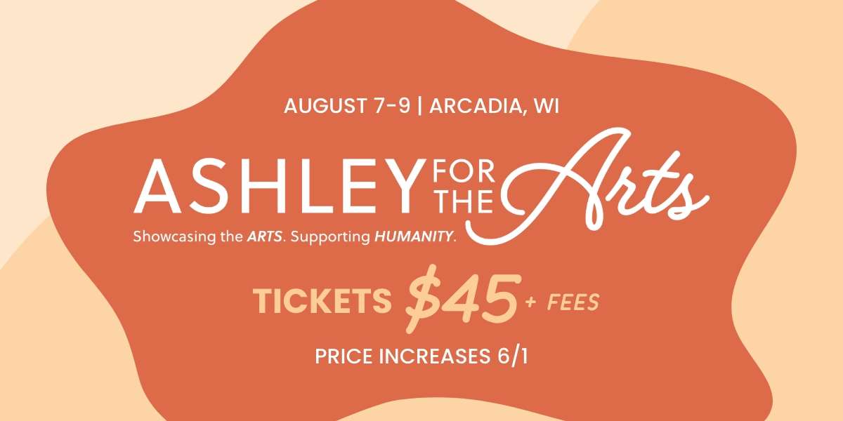 When Is Ashley For The Arts 2025 Ashley for the Arts - GA (Aug 7th - 9th) Tickets | Arcadia, WI