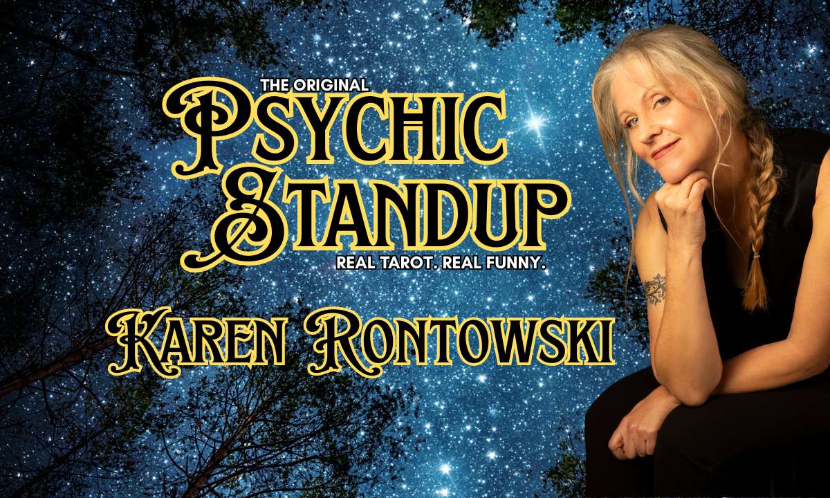 Psychic Standup with Karen Rontowski at 7PM in our Up Close Room