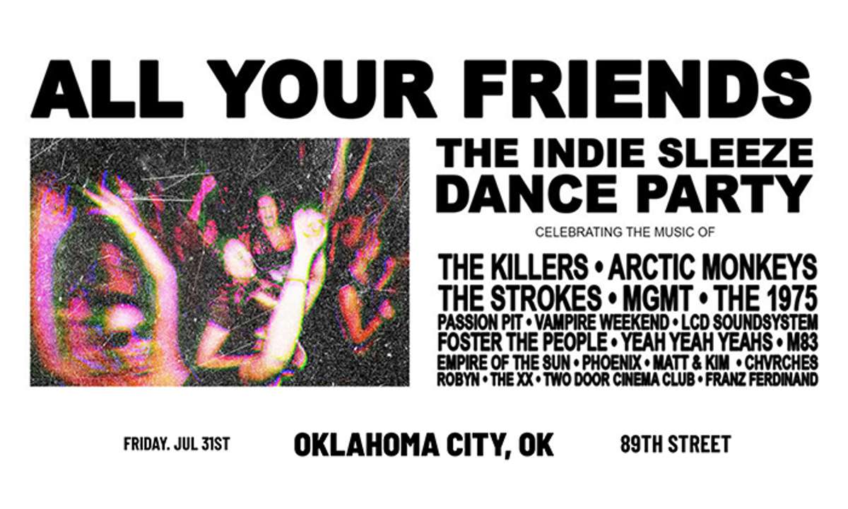 All Your Friends Tickets | Oklahoma City, OK | 89th Street