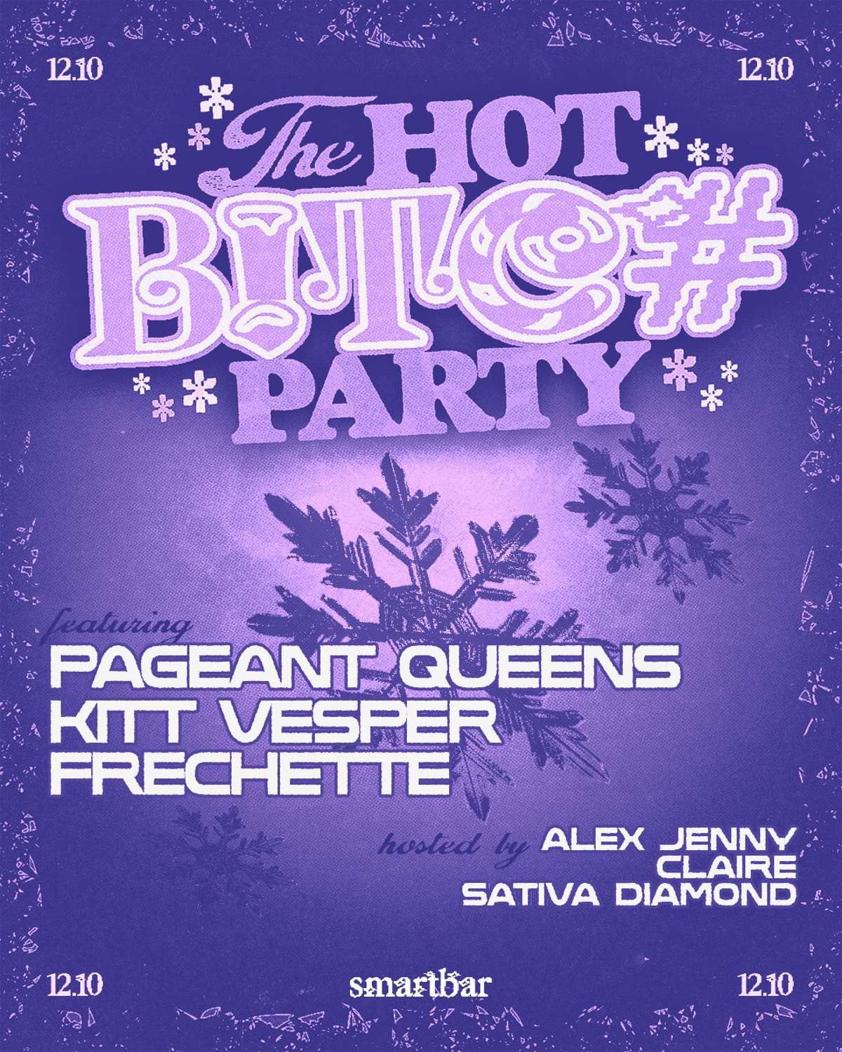 THE HOT B!T@# PARTY Featuring Pageant Queens * Kitt Vesper * Frechette