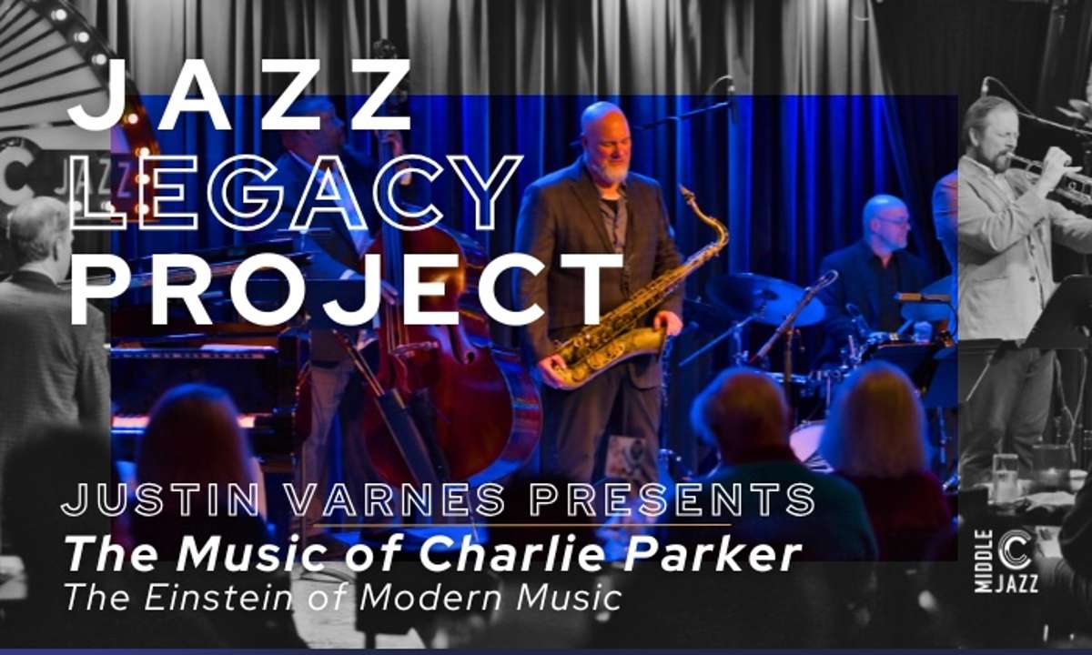 Jazz Legacy with Justin Varnes: The Music of Charlie Parker