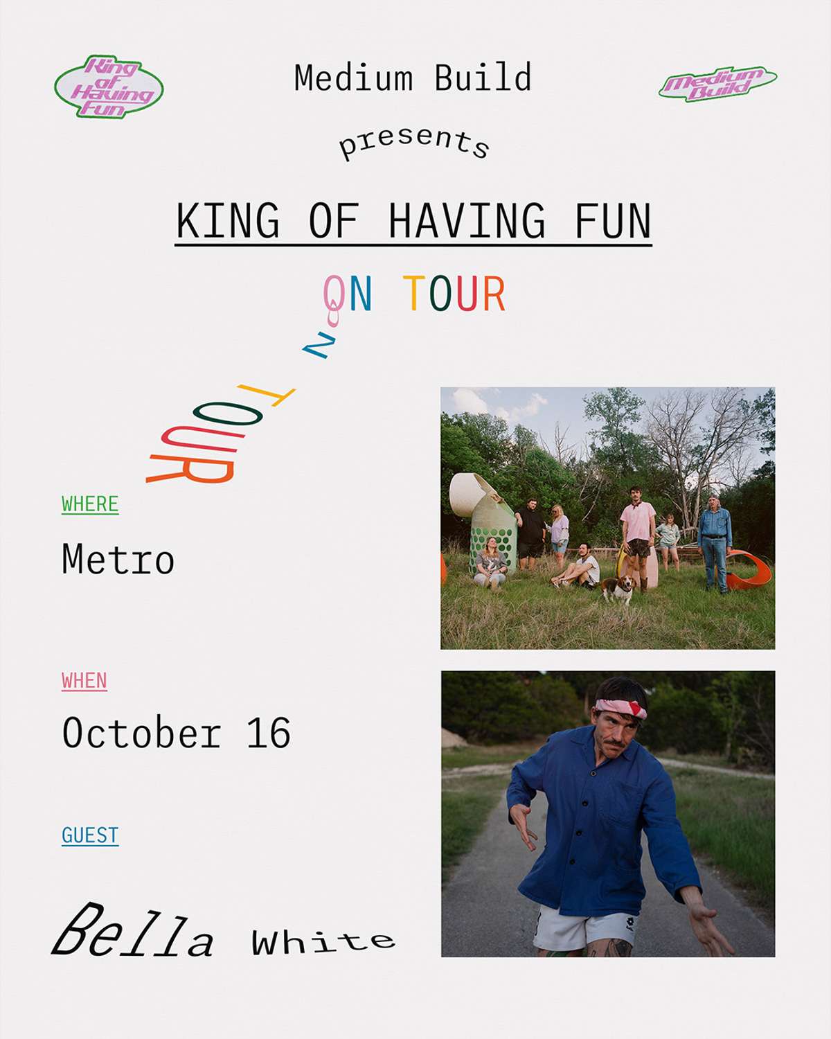Medium Build Presents The King of Having Fun on Tour