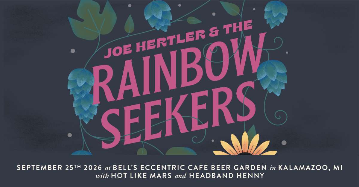 Joe Hertler & The Rainbow Seekers wsg Hot like Mars & Headband Henny