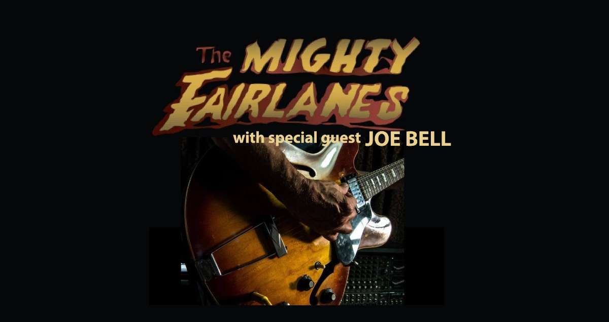 The Mighty Fairlanes featuring Joe Bell