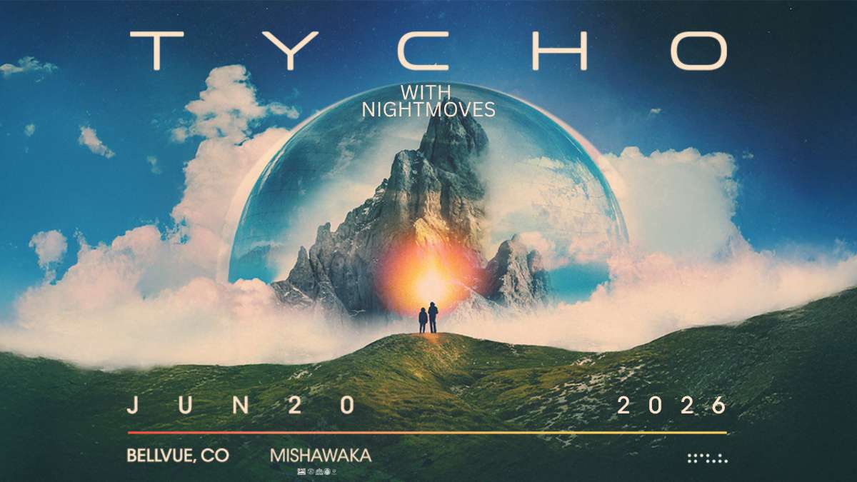 SOLD OUT* Tycho (Live) w/ Nitemoves Tickets | Bellvue, CO