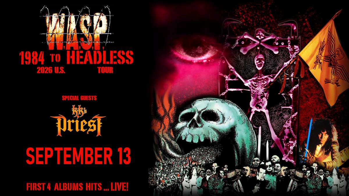 W.A.S.P. - 1984 TO HEADLESS W SPECIAL GUEST KK'S PRIEST