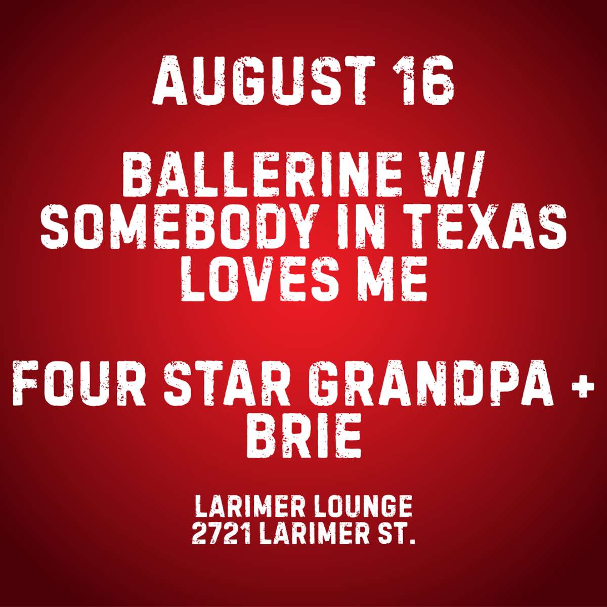 BALLERINE w/ Somebody In Texas Loves Me, four star grandpa + Brie