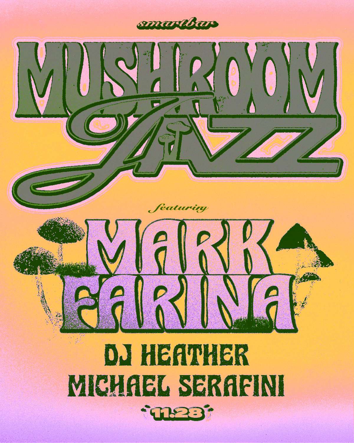 Mushroom Jazz Featuring Mark Farina * DJ Heather * Michael Serafini
