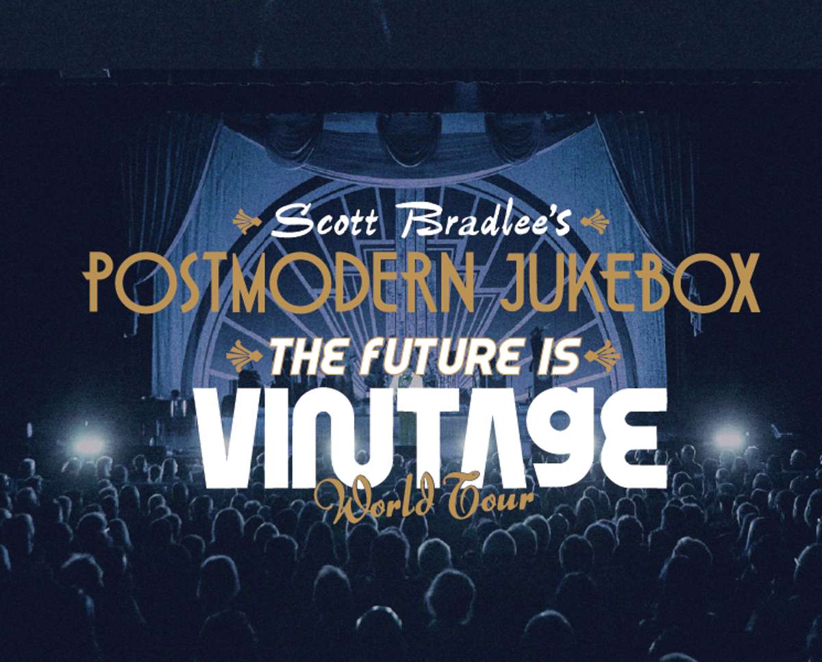 SCOTT BRADLEE'S POSTMODERN JUKEBOX - THE FUTURE IS VINTAGE WORLD TOUR