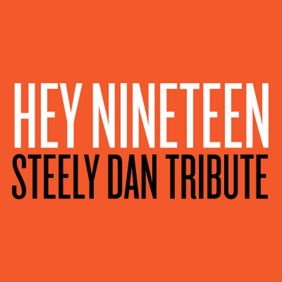 HEY NINETEEN - A TRIBUTE TO STEELY DAN