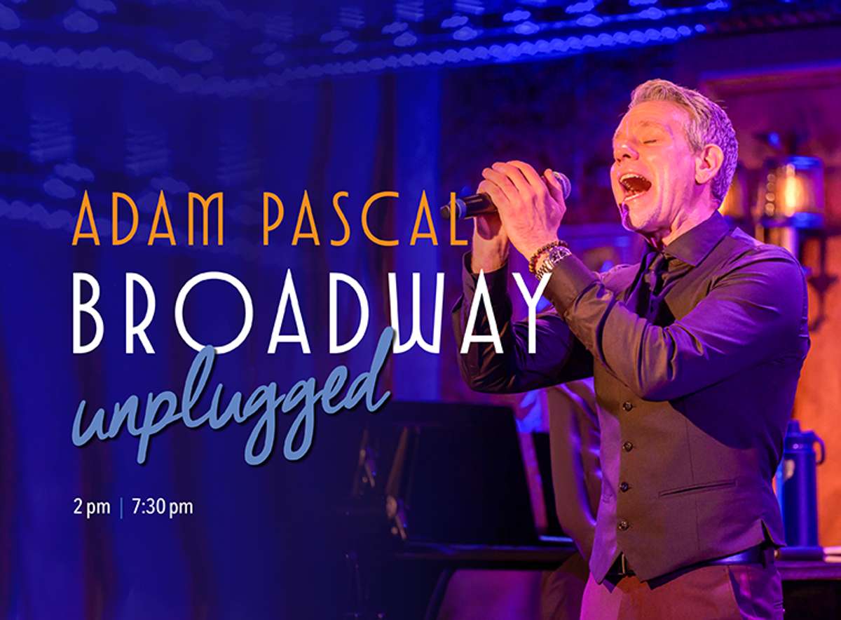 Adam Pascal: Broadway Unplugged (2 pm)