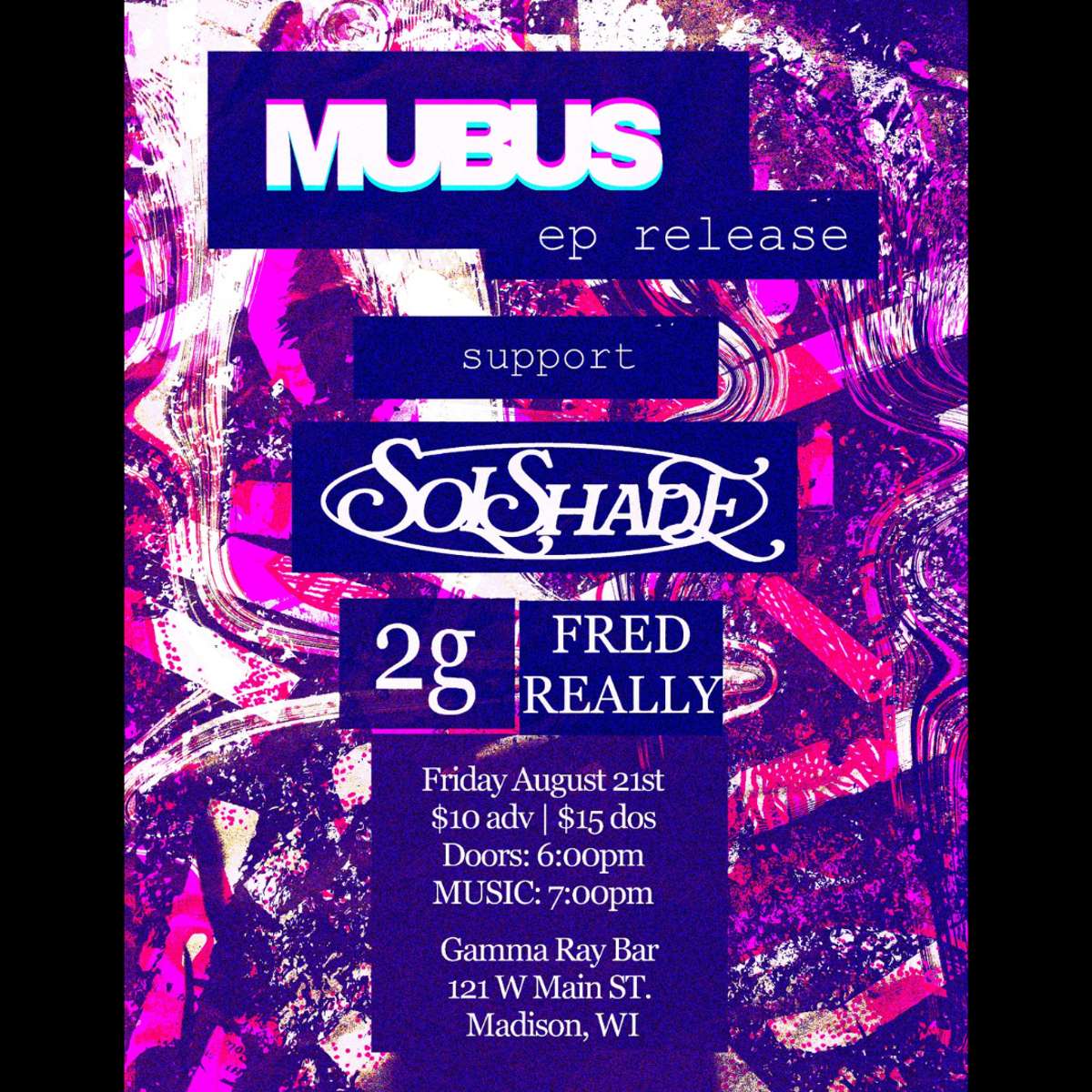 Mubus // Solshade // 2G // Fred Really