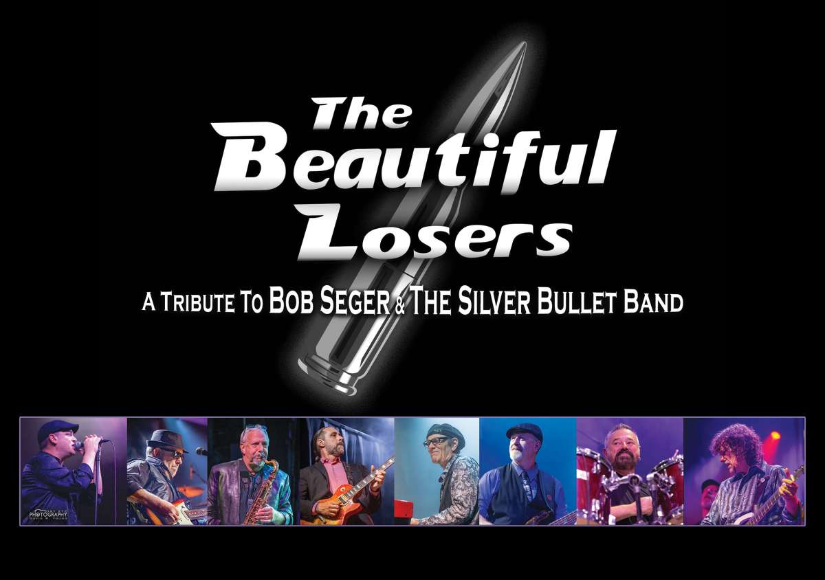 The Beautiful Losers - A Tribute to Bob Seger & The Silver Bullet Band