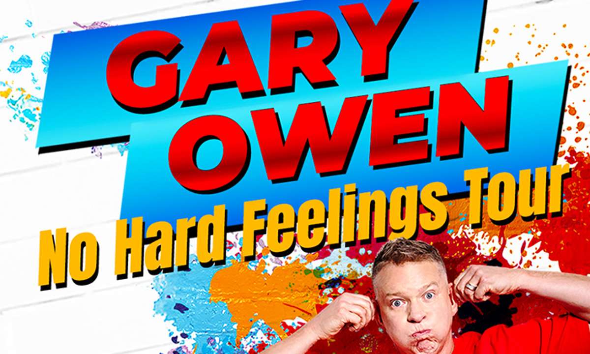 GARY OWEN: NO HARD FEELINGS TOUR