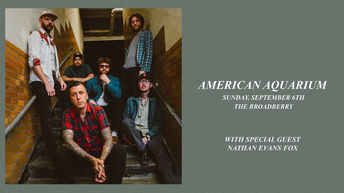 American Aquarium w/ Nathan Evans Fox