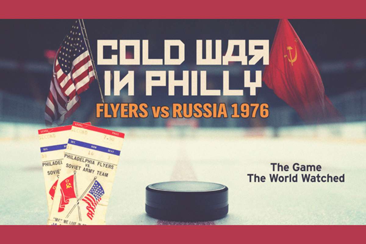 Cold War in Philly: Flyers vs. Russia 1976