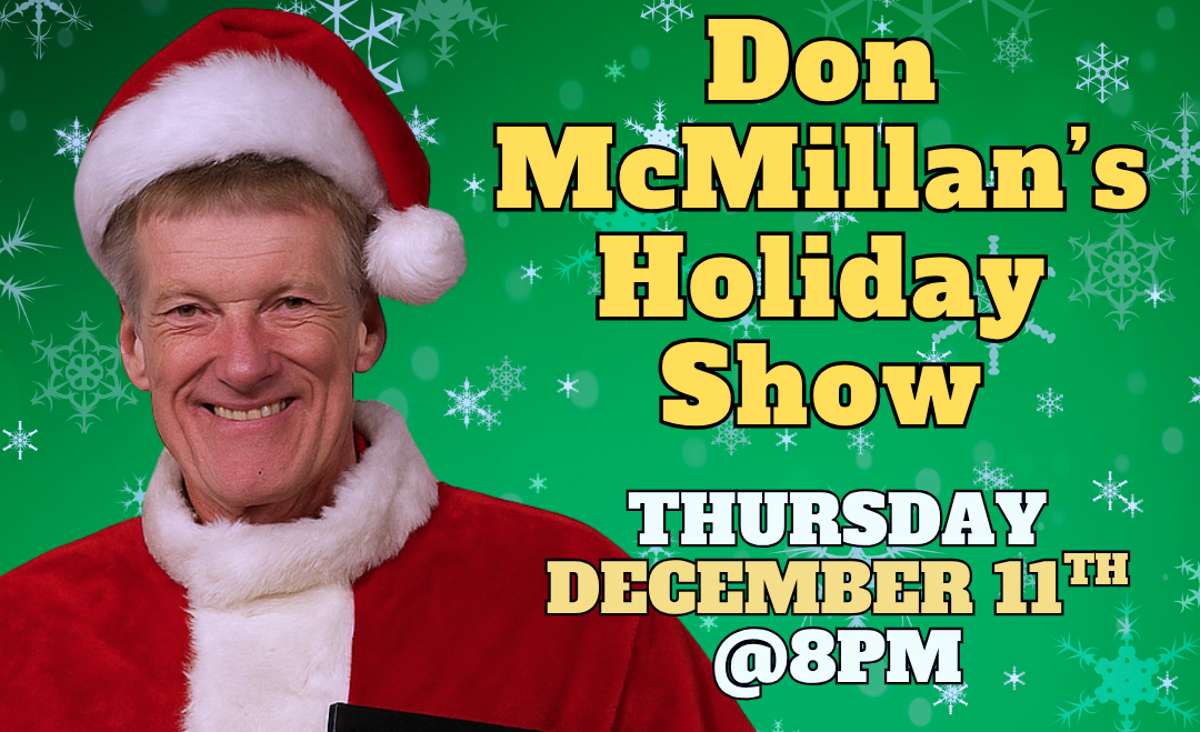 DON McMILLAN's Holiday Show! Tickets Hermosa Beach, CA The