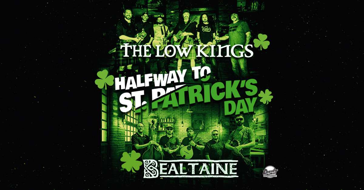 Halfway to St Patrick’s Day with The Low Kings & Bealtaine