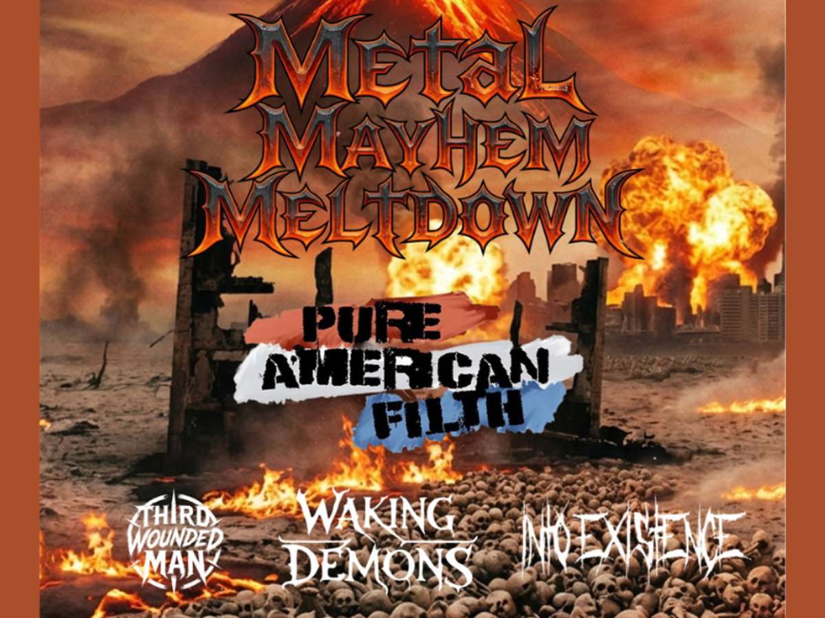 Metal Mayhem Meltdown with Pure American Filth