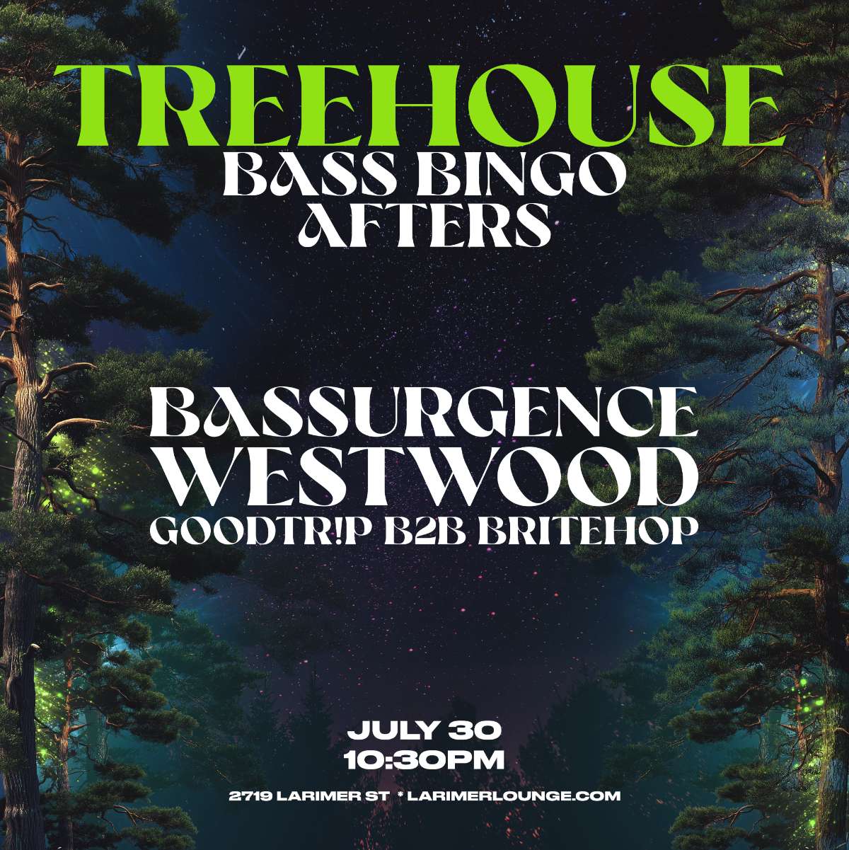 Treehouse - BASS BINGO AFTERS - Bassurgence - Westwood - GOODTR!P B2B BRITEHOP (FREE SHOW)