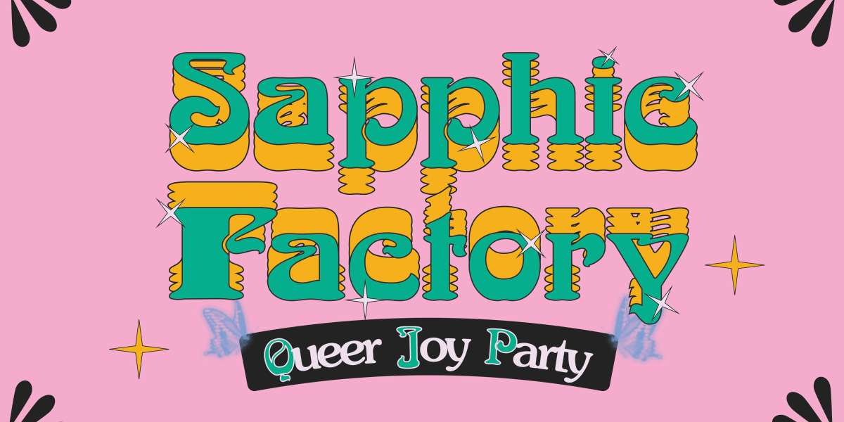 Show poster for “sapphic factory: queer joy party - 21+”