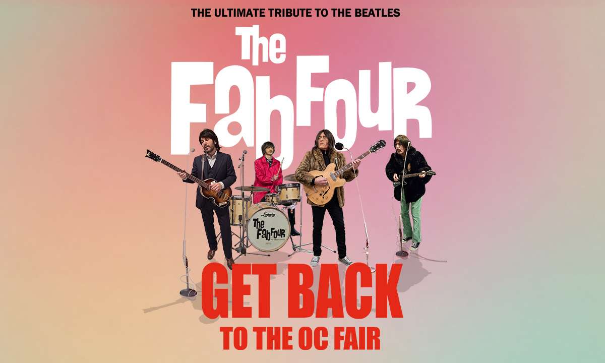 The Fab Four - Get Back to the OC Fair Tickets | Costa Mesa, CA