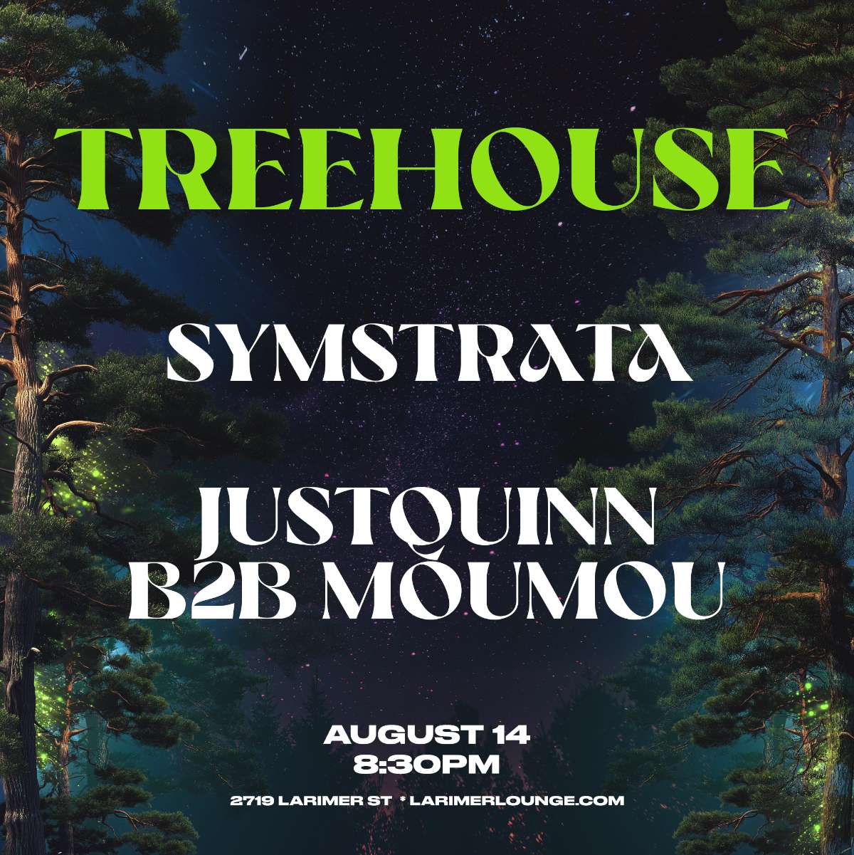 Treehouse – Symstrata – justQuinn b2b moumou (FREE SHOW)