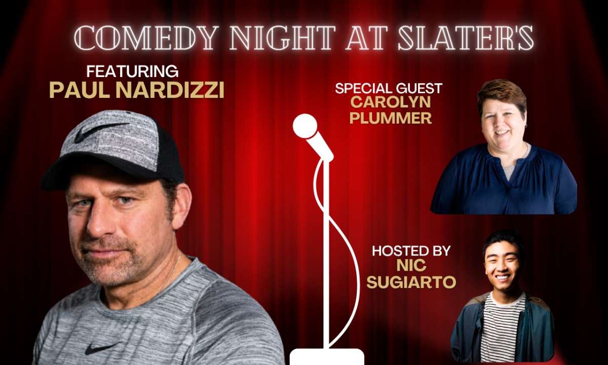 Comedy Night at Slater’s with Paul Nardizzi & Guests