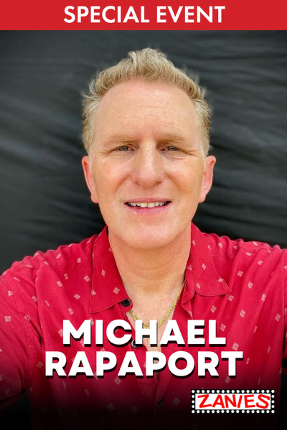 Michael Rapaport **Special Event**
