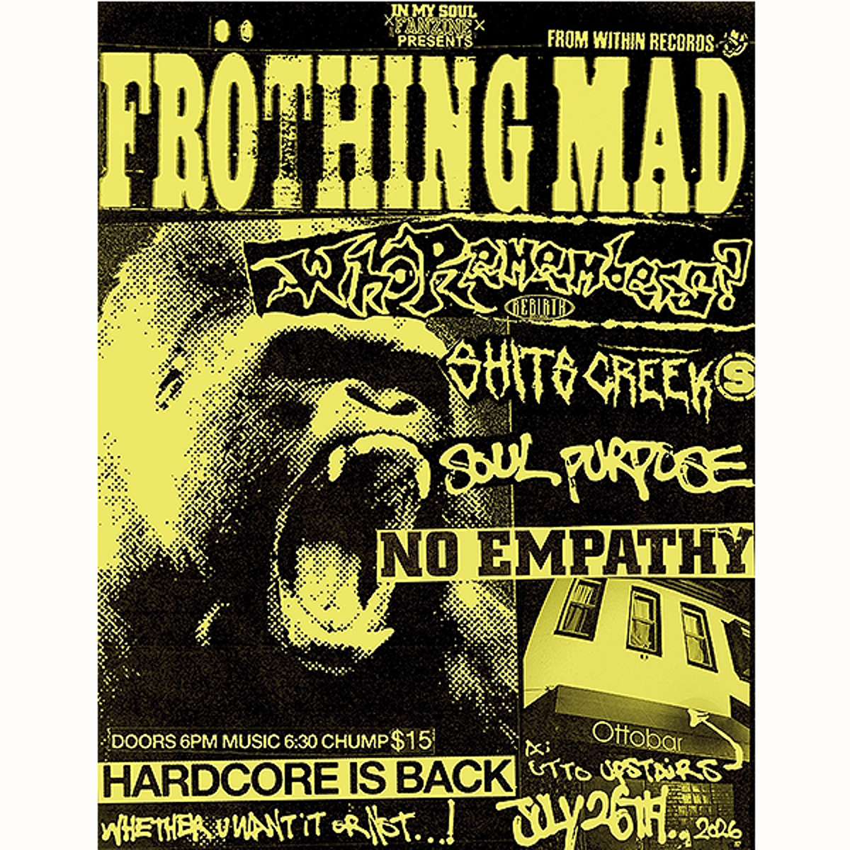 Fröthing Mad, Who Remembers, Shit’s Creek, Soul Purpose, No Empathy