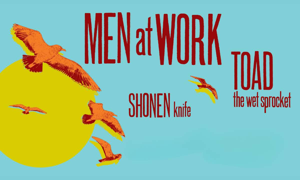 Men at Work, Toad the Wet Sprocket and Shonen Knife