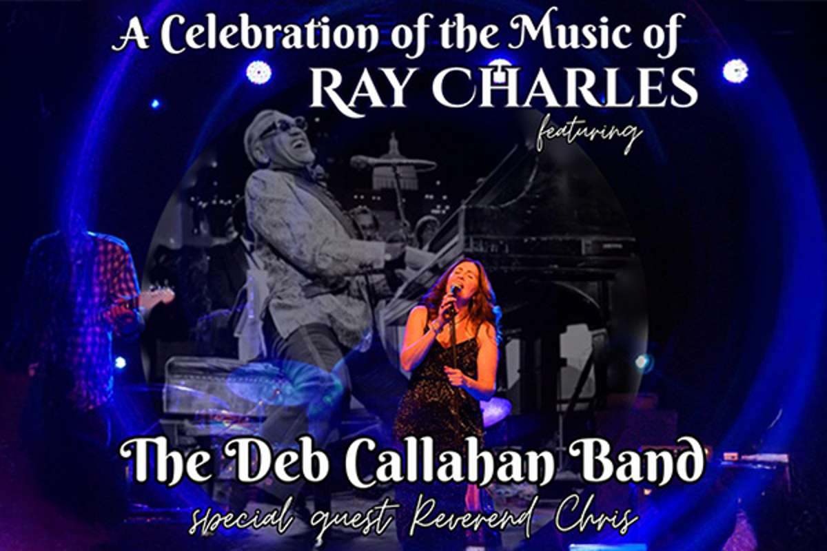 The Deb Callahan Band ft. Reverend Chris - A Celebration of the Music of Ray Charles