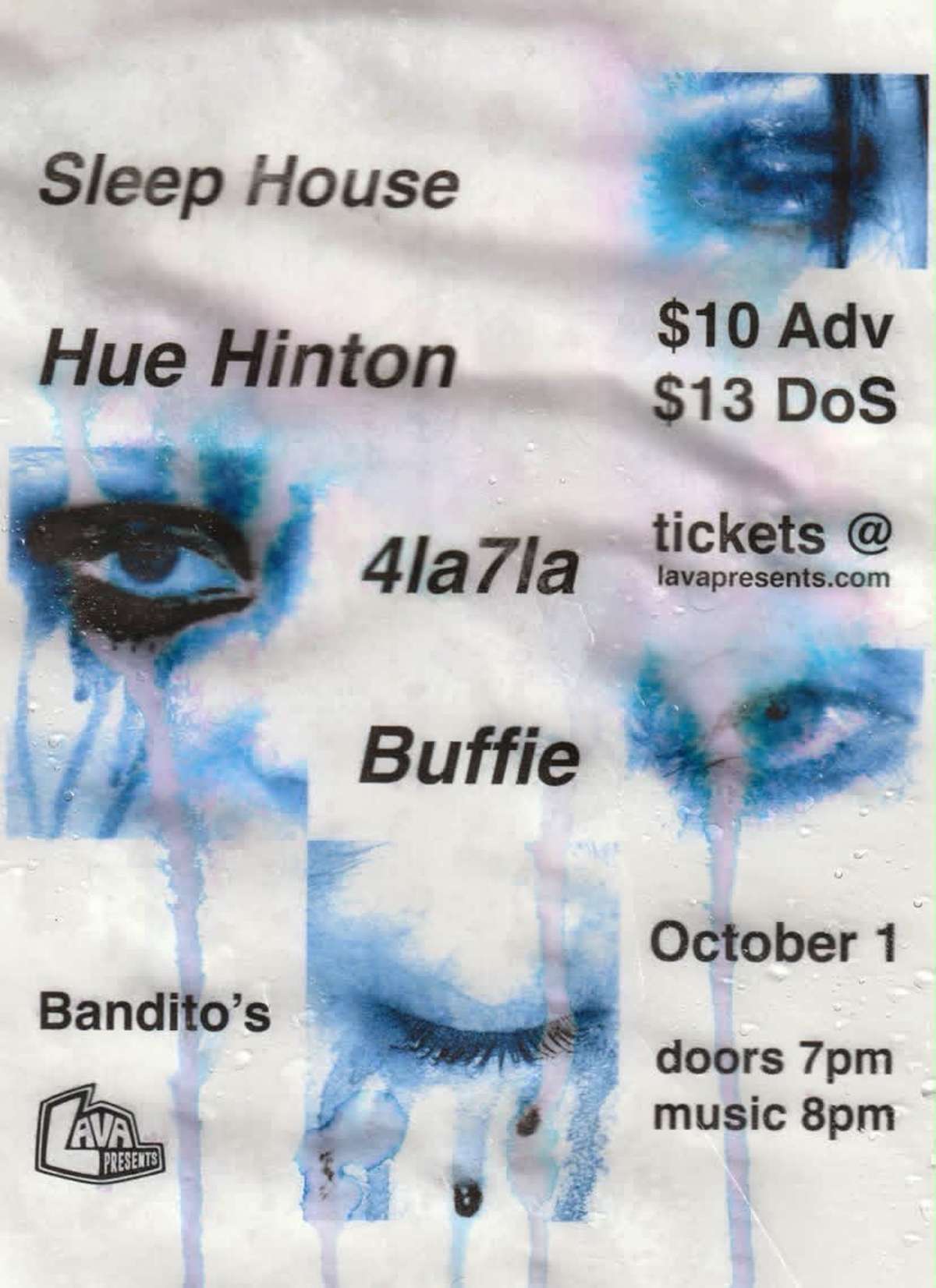 Hue Hinton, Sleep House, 4la7la, Buffie at Bandito's