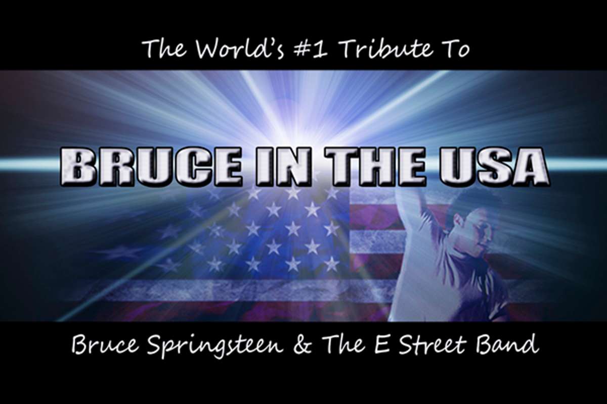 Bruce In The USA: The World's #1 Tribute to Bruce Springsteen & The E Street Band