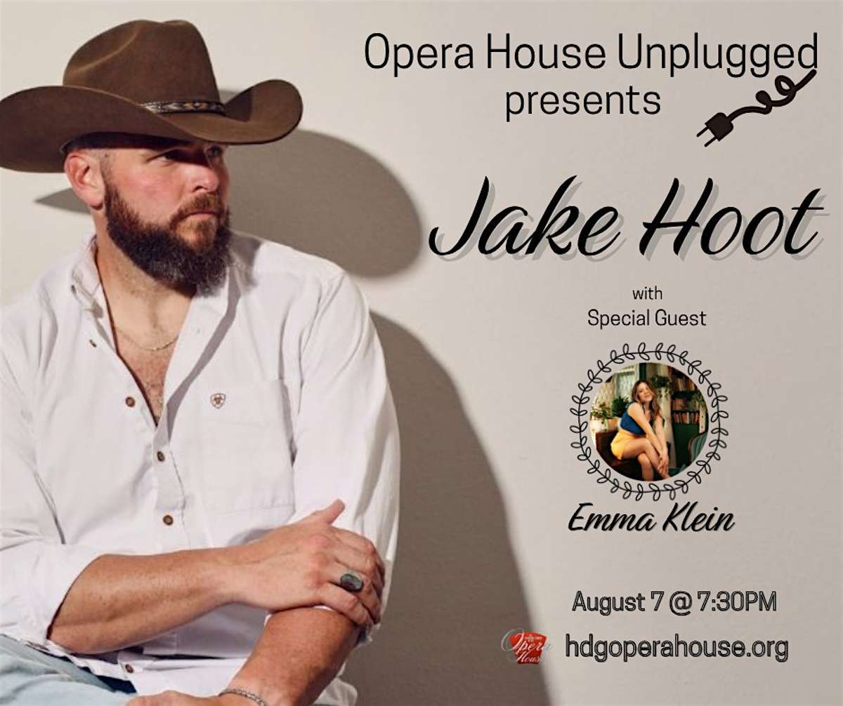 Opera House Unplugged presents: Jake Hoot with Special Guest Emma Klein