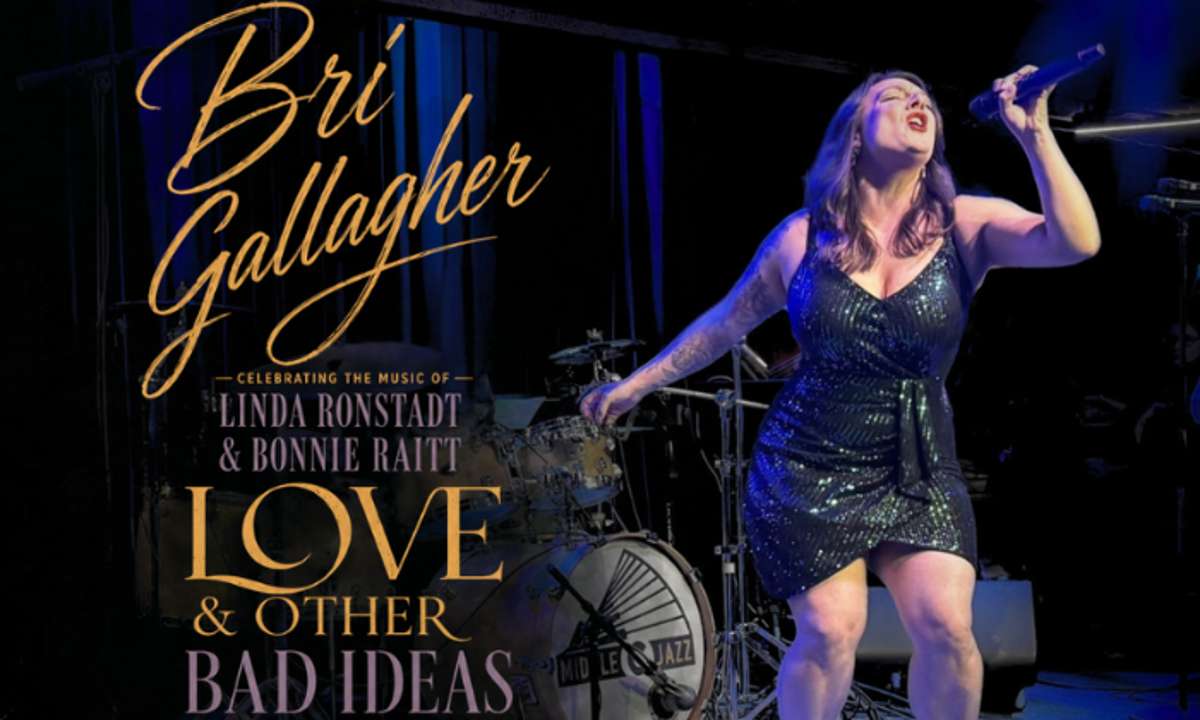 Bri Gallagher: Love & Other Bad Ideas - A Tribute to Ronstadt & Raitt