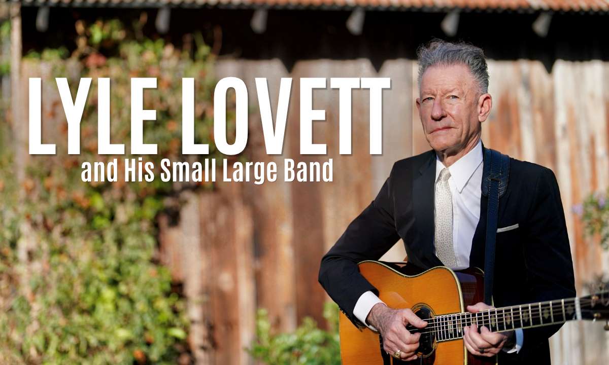 An Evening with Lyle Lovett and his Small Large Band