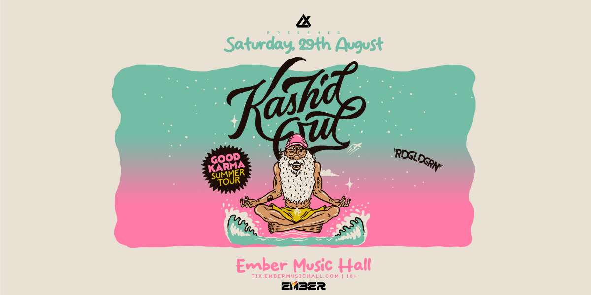Kash’d Out – Good Karma Summer Tour 2026 W/ RDGLDGRN