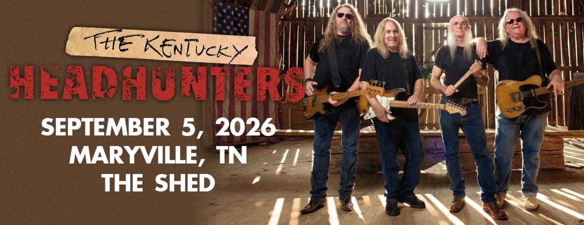 The Kentucky Headhunters Tickets | Maryville, TN | The Shed