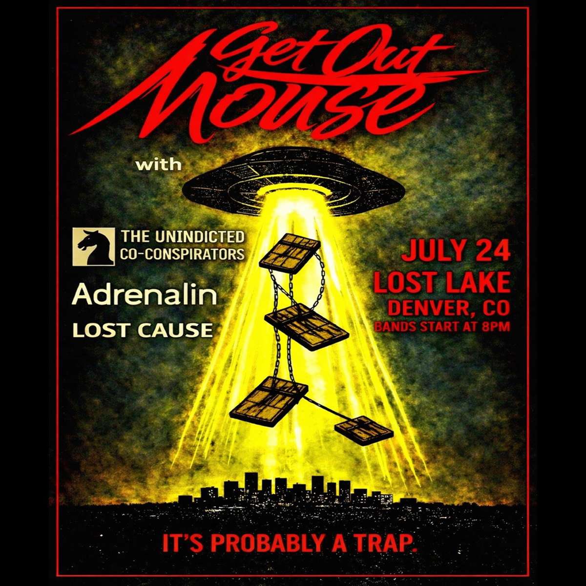 Get Out Mouse w/ Unindicted Co-Conspirators, Adrenalin + Lost Cause