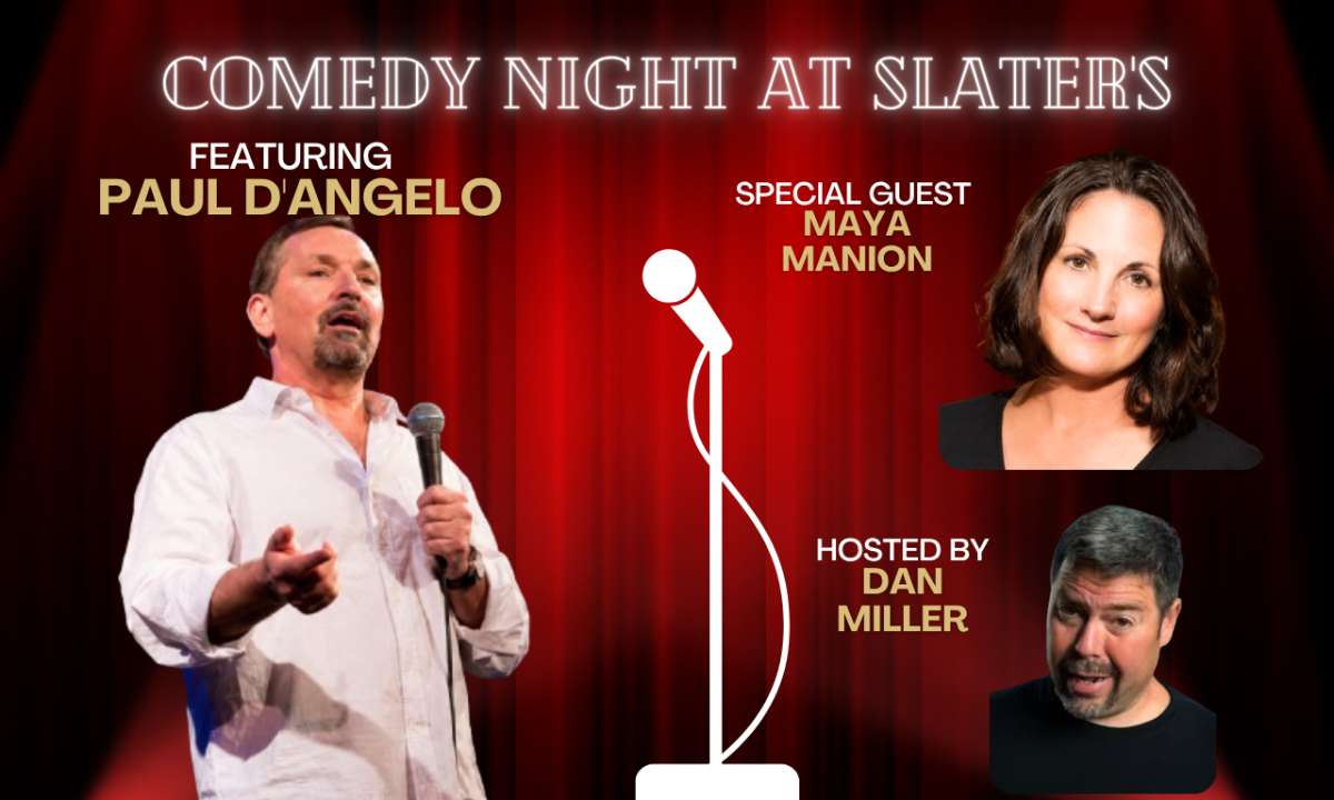 Comedy Night at Slater’s with Paul D’Angelo & Guests