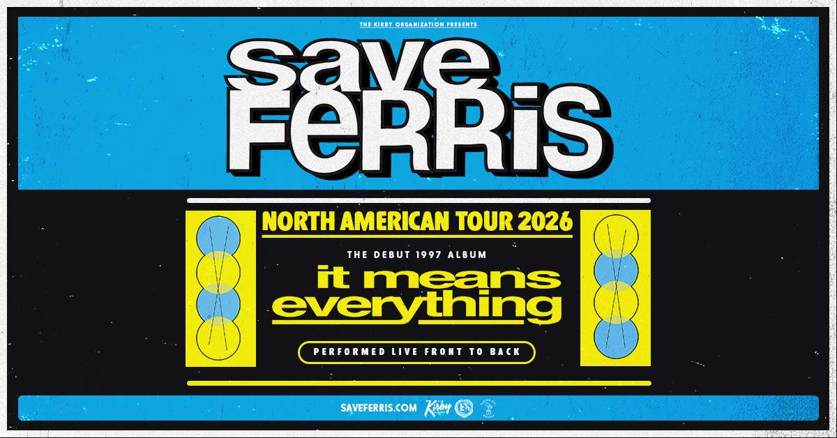 Save Ferris: It Means Everything – 29 Year Anniversary Tour