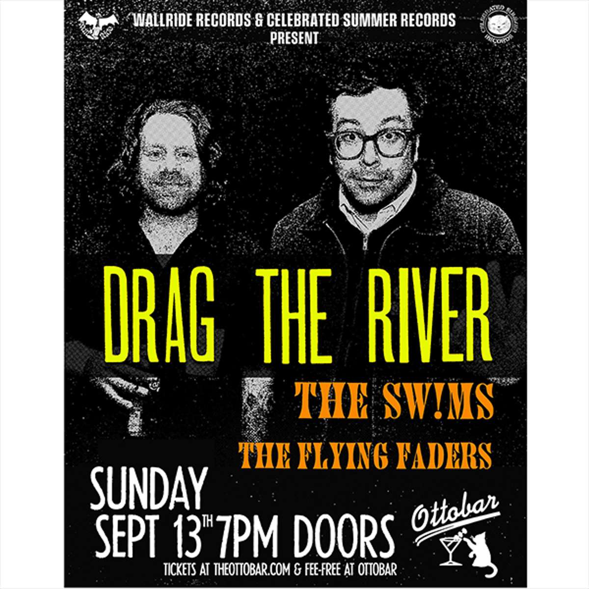 Drag the River, The Swims, The Flying Faders