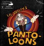 Lil Willy's Panto-Loons