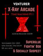 VENTURER TIME MACHINE PT. 1 ALBUM RELEASE SHOW W/ SUPERGLUE